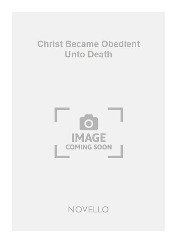 Christ Became Obedient Unto Death